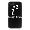 keepin' it real iPhone 7 Plus Case