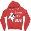 im here for the boos Zipper Hoodie