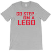 go step on a lego T-Shirt