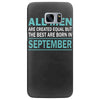 all men are created equal but the best are born in september Samsung Galaxy S7 Edge