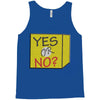 yes our no Tank Top