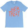 her treat T-Shirt