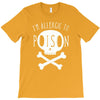 allergic to poison T-Shirt
