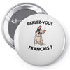 high end french bulldog Pin-back button