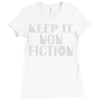 keep it nonfiction Ladies Fitted T-Shirt