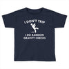 i don't trip Toddler T-shirt