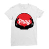 pray Ladies Fitted T-Shirt