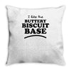 like the buttery biscuit base Throw Pillow