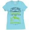 I Don't Need Therapy Just to Do Horseriding Ladies Fitted T-Shirt