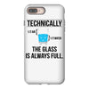 technically, the glass is always full iPhone 8 Plus