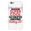 i never dreamed i would be a super cool scorpio but here i am killing iPhone 6 Plus/6s Plus Case