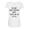 You Can't Make Everyone Happy You're Not an Avacado Maternity Scoop Neck T-shirt