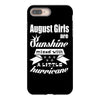 August Girls Are Sunshine Mixed With A Little Hurricane iPhone 8 Plus