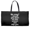 me crazy Weekender Totes