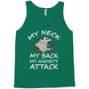 MY NECK MY BACK MY ANXIETY ATTACK Tank Top