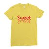 SWEET SWEET Ladies Fitted T-Shirt