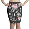 Tough She Be But Little She Is Fierce Pencil Skirts