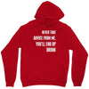 never take advice from me, you'll end up drunk Unisex Hoodie