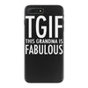 tgif grandma fabulous funny iPhone 7 Plus Case