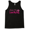 love me, love my dog Tank Top