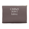 crows aint loyal Accessory Pouches