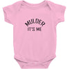 mulder it's me Baby Bodysuit