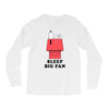 Sleep Big Fan Long Sleeve Shirts