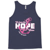 we have this hope breast cancer awareness Tank Top