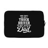 Some People Call Me a Truck Driver The Most Important Call Me Dad Laptop sleeve
