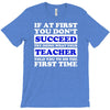 teach success tee T-Shirt