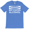 may contain alcohol T-Shirt