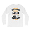 Super Cool Mom Of A Freaking Awesome Nurse Long Sleeve Shirts