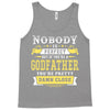 Nobody Is Perfect But If You Are A Godfather You Are Pretty Damn Close Tank Top