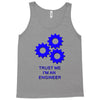 trust me im an engineer Tank Top