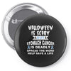 halloween is scary but stomach cancer is deadly spread the word lep sa Pin-back button