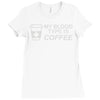 my blood type is coffee Ladies Fitted T-Shirt