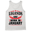 Legends Are Born In January Tank Top