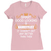 Smart Good Looking Hairstylist Doesnt Get Better Than Ladies Fitted T-Shirt