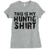 This Is My Hunting Shirt Ladies Fitted T-Shirt