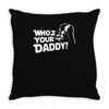 darth vader who's your daddy funny Throw Pillow