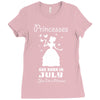 Princesses Are Born In July Ladies Fitted T-Shirt