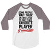 my favorite player 3/4 Sleeve Shirt