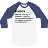 Feminism Noun 3/4 Sleeve Shirt
