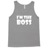 i'm the boss mens Tank Top
