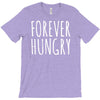 forever hungry T-Shirt