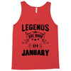 Legends Are Born In January Tank Top