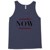 Yesterday Now Tomorrow Tank Top