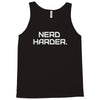 nerd harder Tank Top