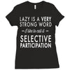 lazy is a very strong word Ladies Fitted T-Shirt