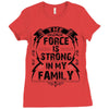 The force is strong in my family... Ladies Fitted T-Shirt